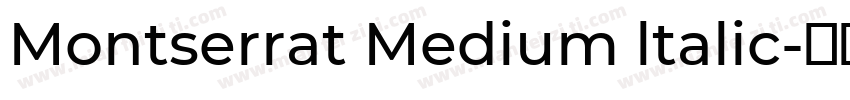 Montserrat Medium ltalic字体转换